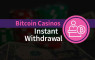 Best Crypto and Bitcoin Casinos With Instant Withdrawals 2025 - Fast Payouts Logo