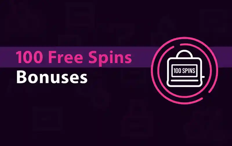 100 Free Spins No Deposit Bonuses