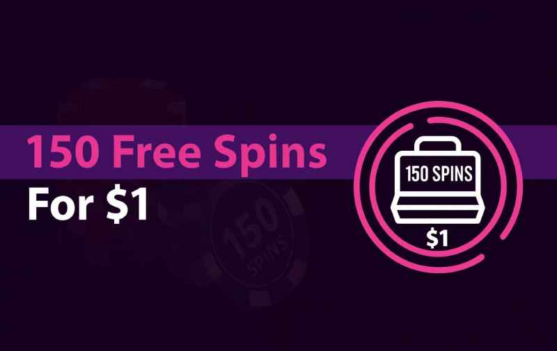 150 Free Spins for $1 Bonuses