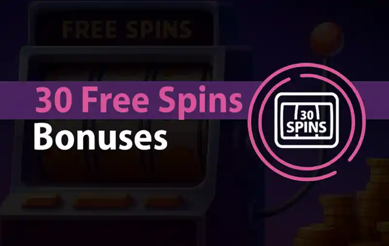 30 Free Spins No Deposit Bonuses