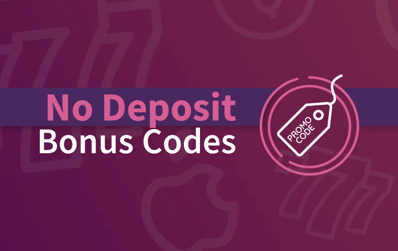 No Deposit Bonus Codes