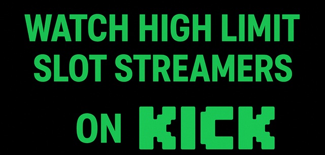 kick streamer high limit slots